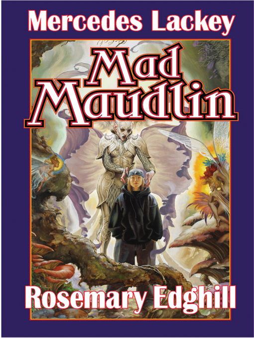 Title details for Mad Maudlin by Mercedes Lackey - Available